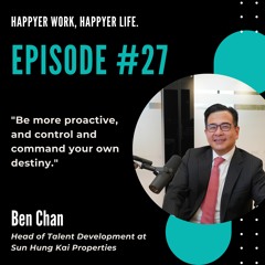 HWHL #27 Ben Chan-Control and command your own destiny!