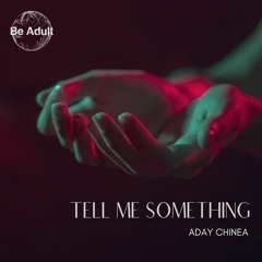Aday Chinea - Tell Me Something (Original Mix)