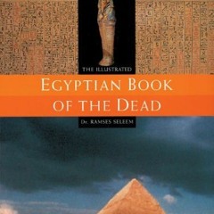 View PDF The Illustrated Egyptian Book of the Dead: A New Translation with Commentary by  Dr. Ramses