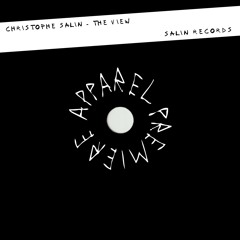 APPAREL PREMIERE: Christophe Salin - The View [Salin Records]