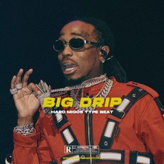 🔥 BIG DRIP ㊙️ (Hard x Migos Type Beat)