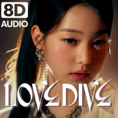 [8D] IVE - LOVE DIVE (Use Headphones!)