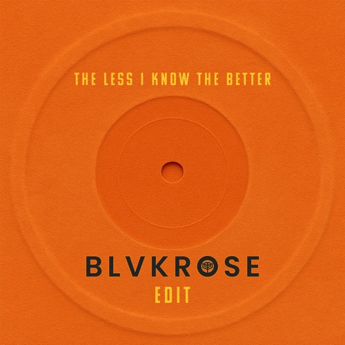 Mau P-The Less I Know The Better ( Blvkrose Edit ) *Premiered on Diplo’s Revolution SiriusXM*