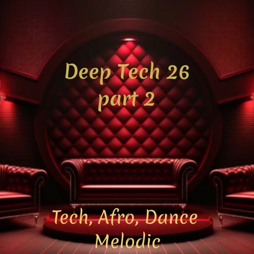 Deep Tech 26 part 2