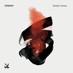 CRZKNY - Deadly Outlaw (preview)