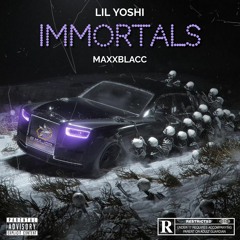 Lil Yoshi x MaxxBlacc - Immortals
