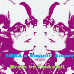 Mina - Amante Amore (Remix 2023 By Funkyfull)