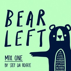 Bear Left_Mixtape 1_Stef da Rogue