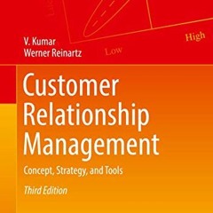 [READ] [EPUB KINDLE PDF EBOOK] Customer Relationship Management: Concept, Strategy, a