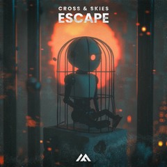 Cross & Skies - Escape