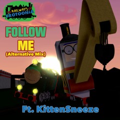 Follow Me - Alternative Mix (Ft. KittenSneeze)