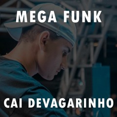 MEGA FUNK CAI DEVAGARINHO DJEDUARDOFILIPY