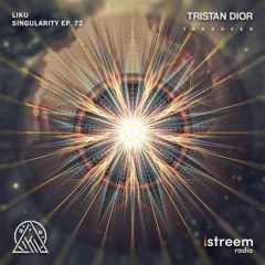 Singularity With Liku Featuring Tristan Dior - EP. 72