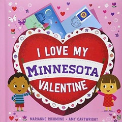 ❤️ Read I Love My Minnesota Valentine (I Love My Valentine) by  Marianne Richmond