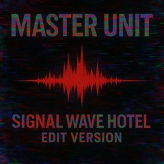 Signal Wave Hotel Edit Version