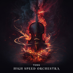 Toss - High Speed Orchestra [Extended Mix]