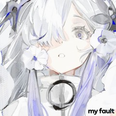 my fault +dom & owtiss (decago)