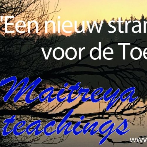 Maitreya's Teachings: 'Een nieuw stramien voor de Toekomst'