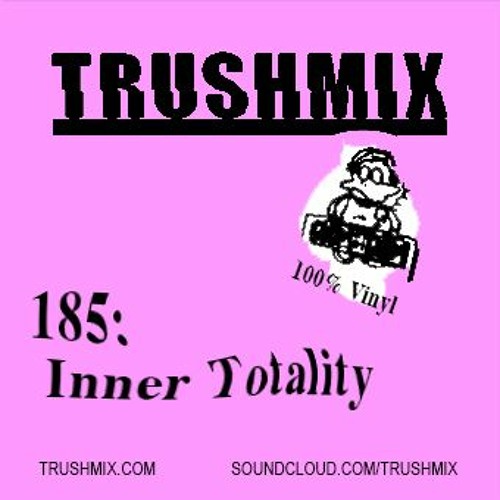 Trushmix 185-Inner Totality