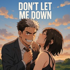 Nightcore - Don’t Let Me Down (Rock Version)