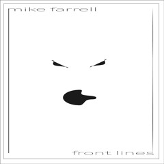 Mike Farrell - Front Lines