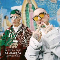 Bad Bunny & J Balvin - La Canción (danny hook remix)