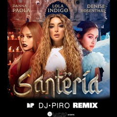 Lola Indigo Danna Paola Denise Rosenthal - Santeria (Djpiro Remix) Recorte