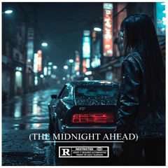 (THE MIDNIGHT AHEAD)