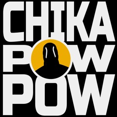 Chika Pow Pow