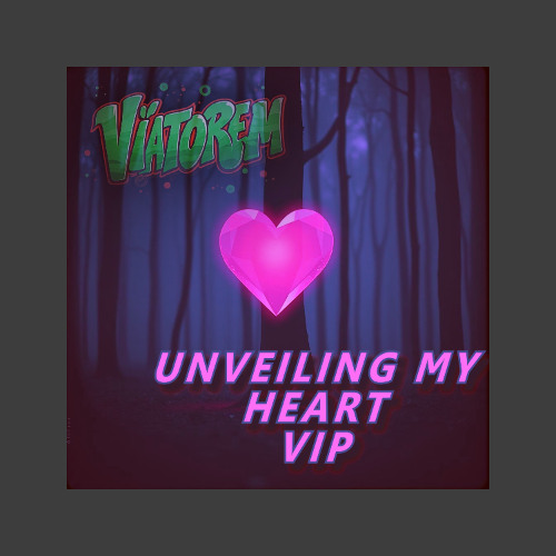 UNVEILING MY HEART - VIP