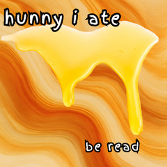 Hunny I Ate