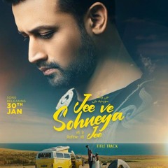 Jee Ve Sohneya Jee | By Atif Aslam