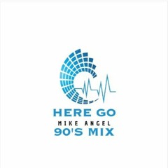 Here Go (90's Mix)