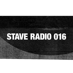 STAVE RADIO 016