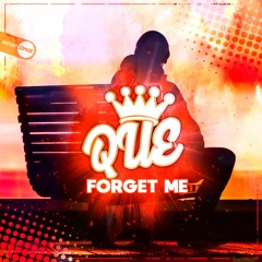 Que - Forget Me