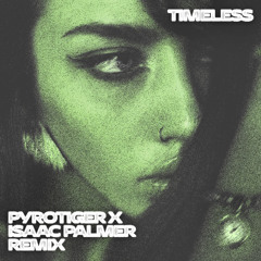 The Weeknd x Playboi Carti - Timeless (Isaac Palmer x Pyro Tiger Remix)