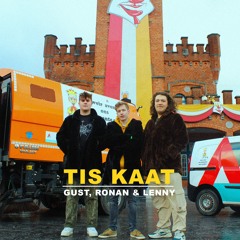 Gust, Ronan & Lenny - TIS KAAT (official audio)