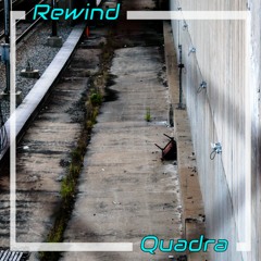 Quadra - Rewind