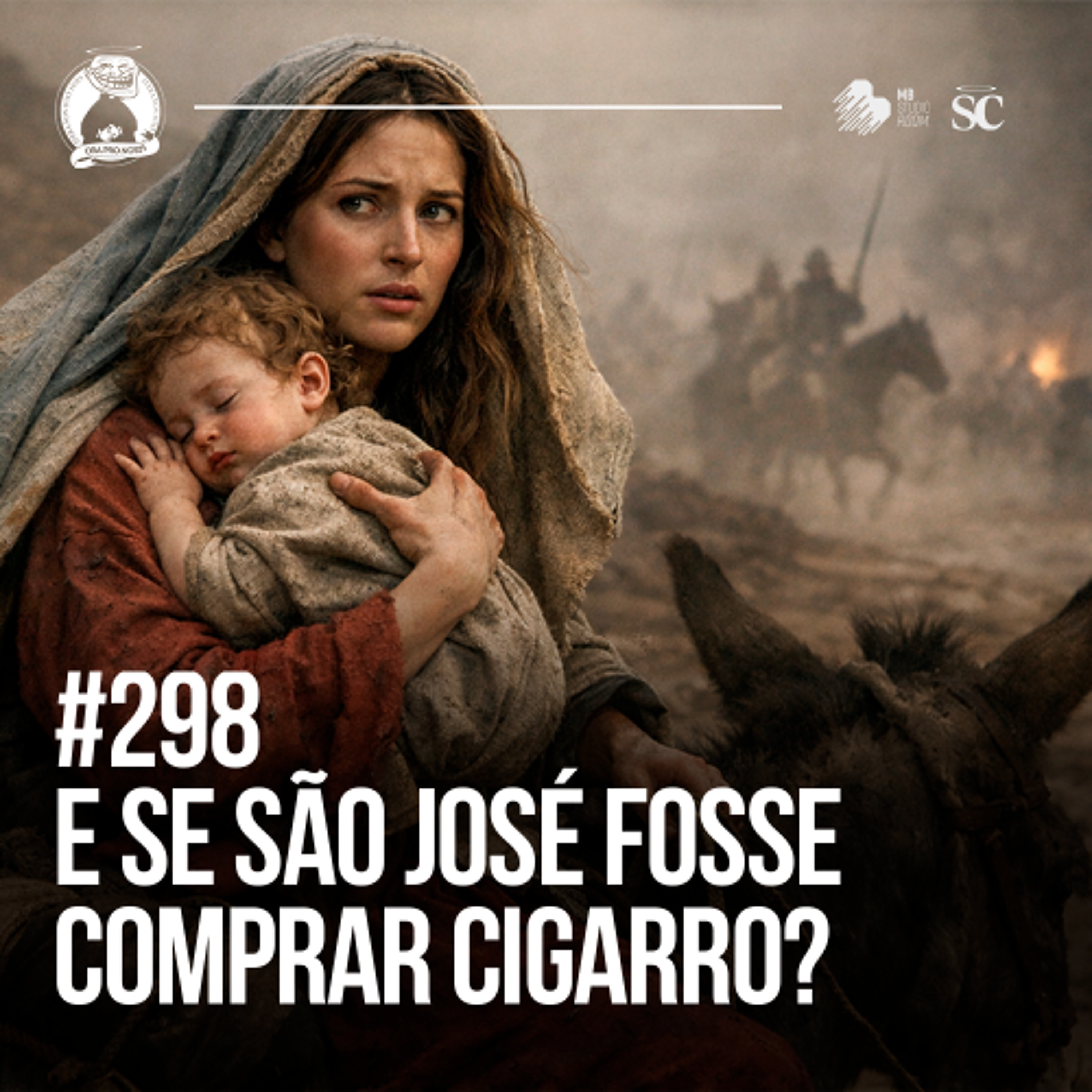 #298 - E se São josé fosse comprar Cigarro  | Santa Zuera