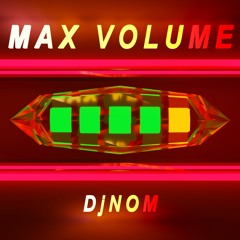 Max Volume