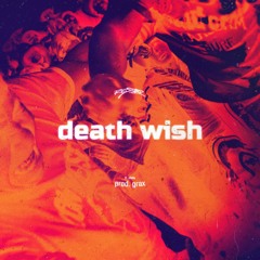 DEATH WISH! ft. shofu (prod. grax)