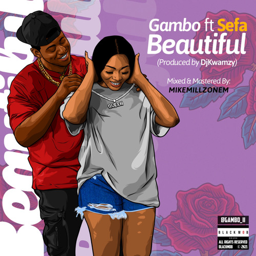 Gambo ft Sefa - Beautiful (PRD by DjKWAMZY)