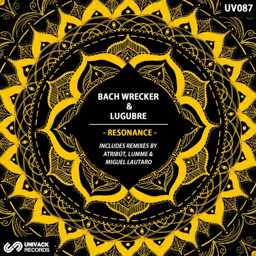 Bach Wrecker & Lugubre - Karttikeya (Atribút Remix)- [Univack Records]