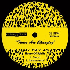 Tom Noble Presents: House Of Spirits - Times Are Changing [Razor N Tape]