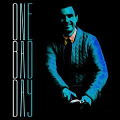 ONE BAD DAY (Cover)