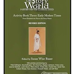 *[ Story of the World, Vol. 3 Activity Book, Revised Edition: History for the Classical Child: