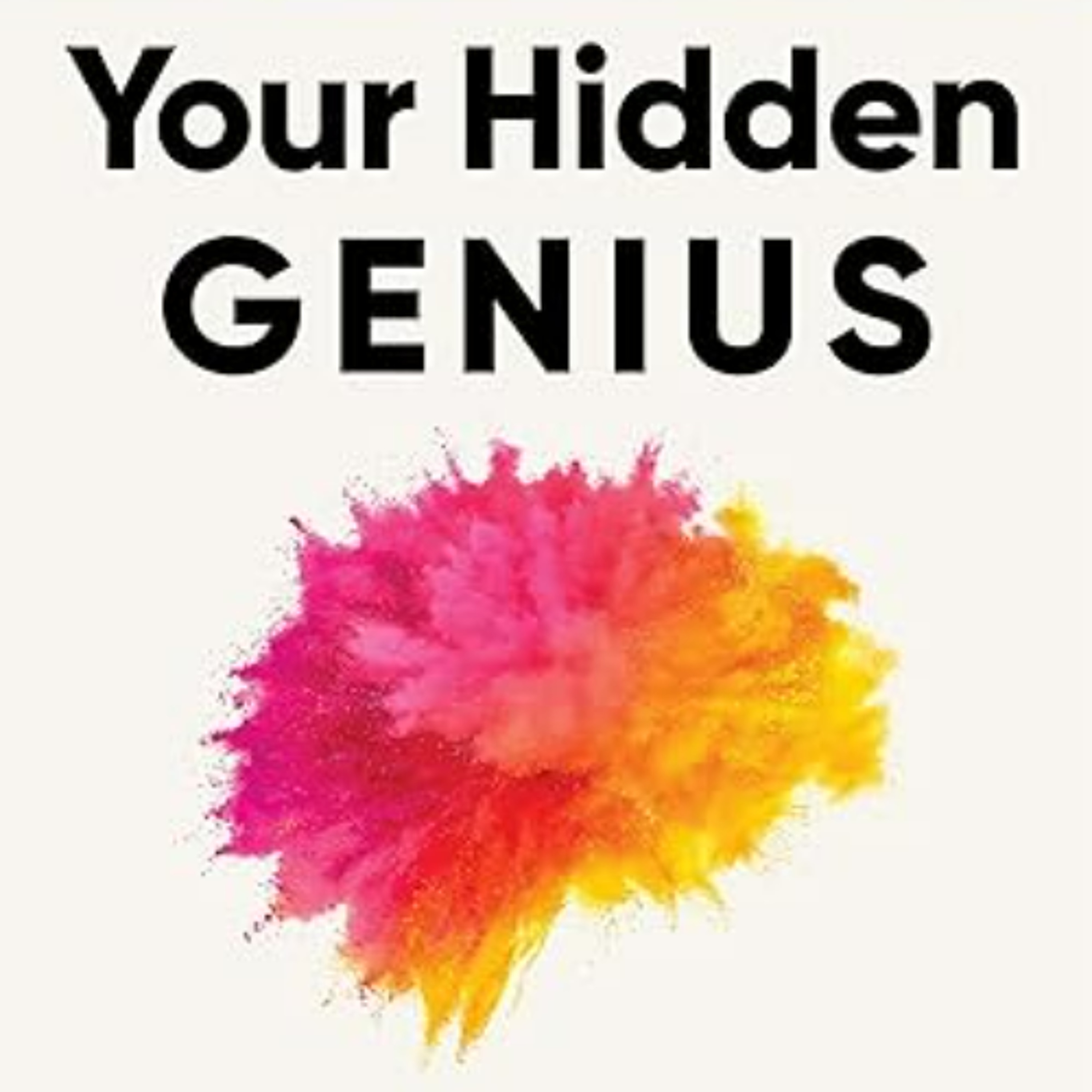 Betsy Wills author of "Your Hidden Genius: The Science-Backed Strategy to Uncovering and Harnessing Your Innate Talents―An Innovative Psychology How-To with a Career-Focused Approach" episode artwork