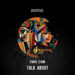 Fanis Stam - Talk About (Original Mix) [DGT012]