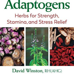 [VIEW] KINDLE 📚 Adaptogens: Herbs for Strength, Stamina, and Stress Relief by  David