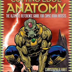 download KINDLE 💖 Drawing Cutting Edge Anatomy: The Ultimate Reference for Comic Boo